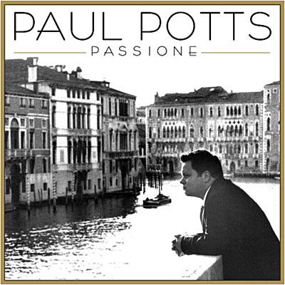 Paul Potts - Passione - Paul Potts - Musiikki - SONY - 0886975063024 - perjantai 8. toukokuuta 2009