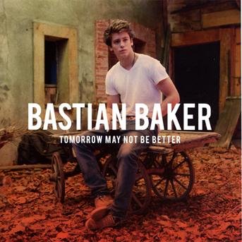 Cover for Bastian Baker · Tomorrow May Not Be Better (CD) (2012)