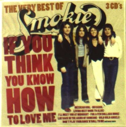 If You Think You Know How to Love Me - Smokie - Musik - SONY MUSIC - 0888837617024 - 30. Juli 2013