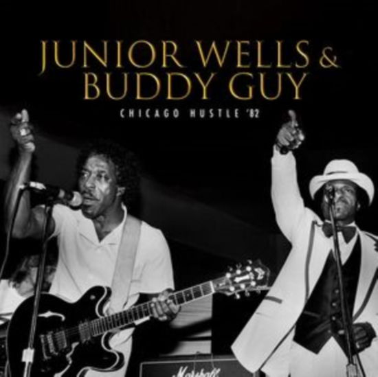 Cover for Junior Wells &amp; Buddy Guy · Chicago Hustle 82 (CD) (2023)