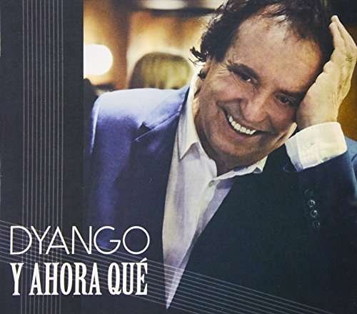 Cover for Dyango · Y Ahora Que (CD) (2017)