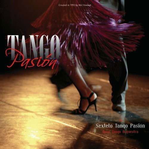 Cover for Opus Tango Orquestra · Opus Tango Orquestra-sexteto Tango Pasion (CD) (2013)