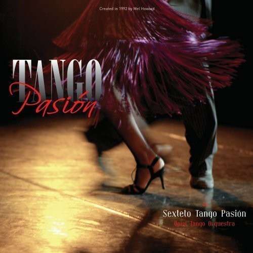 Opus Tango Orquestra-sexteto Tango Pasion - Opus Tango Orquestra - Music - CIA - 0894169012024 - April 2, 2013