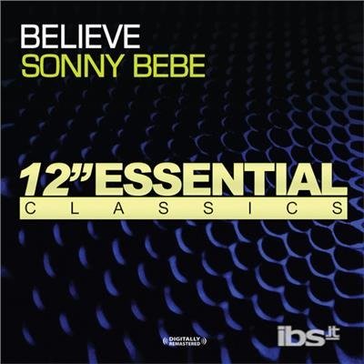 Cover for Sonny Bebe · Sonny Bebe - Believe (CD) (2012)