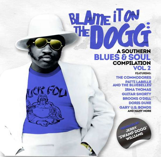 Cover for Blame It On The Dogg: A Southern Blues &amp; Soul 2 (CD) (2014)