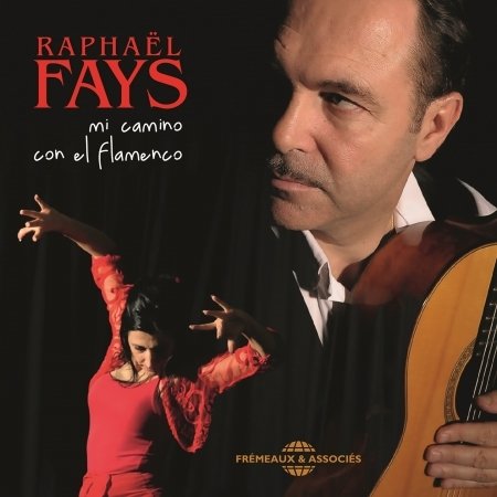 Cover for Fays · Mi Camino Con El Flamenco (CD) (2019)