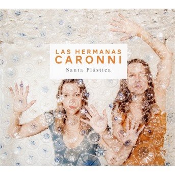 Santa Plastica - Las Hermanas Caronni - Musik - L'AUTRE - 3521383447024 - 1. März 2019