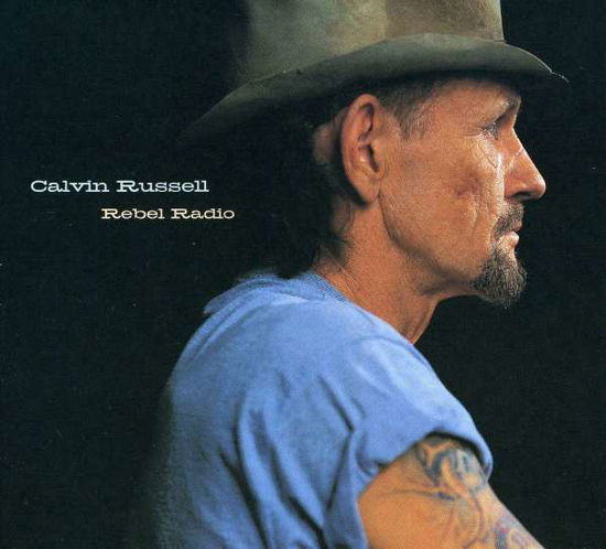 Cover for Calvin Russell · Rebel Radio (CD) (2001)