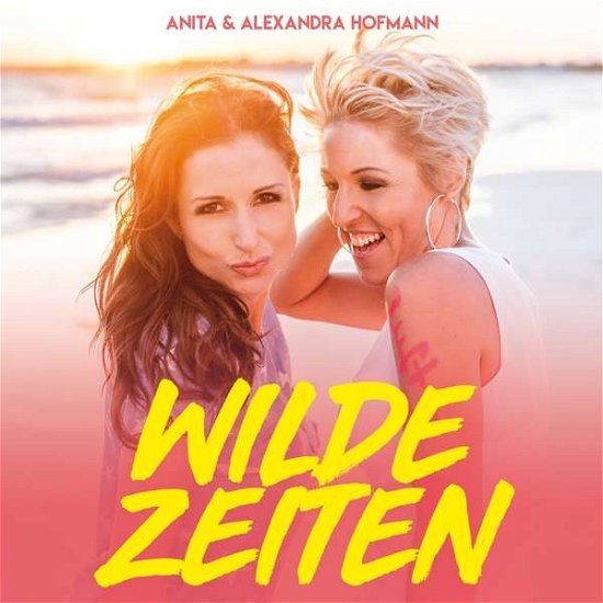 Cover for Hofmann,anita &amp; Alexandra · Wilde Zeiten (CD) [Standard edition] (2020)