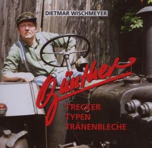 Cover for Dietmar Wischmeyer · Trecker,typen,tränenbleche (CD) (2007)