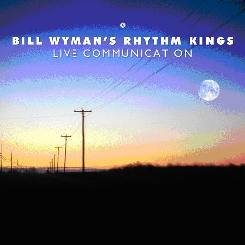 Cover for Bill Wymans Rhythm Kings · Live Communication (CD) [Digipak] (2011)