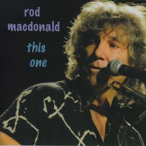This one - Rod Mac Donald - Musiikki - GREENHEART - 4015307084024 - torstai 16. lokakuuta 2008