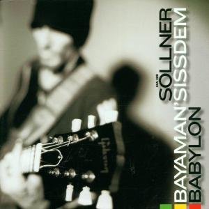Cover for Söllner,hans &amp; Bayaman Sissdem · Babylon (CD) (2001)