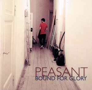 Peasant · Bound for Glory (CD) (2012)