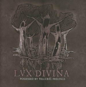 Cover for Lux Divina · Possessed by Telluric Feelings (CD) (2013)