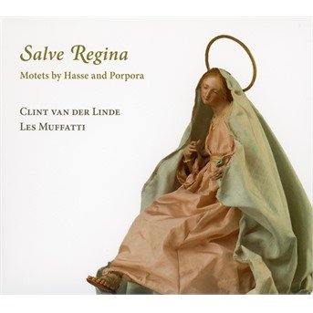 Cover for Les Muffatti / Clint Van Der Linde · Salve Regina. Motets By Hasse And Porpora (CD) (2022)