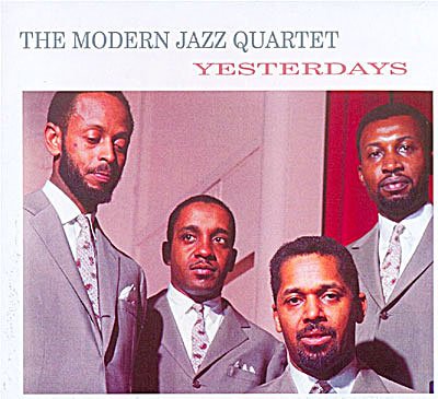 Cover for The Modern Jazz Quartet · The Modern Jazz Quartet - Yesterdays (CD)