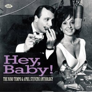 Hey Baby!:nino-tempo & April Stevens Anthology - Nino Tempo & April Stevens - Musik - ULTRA VYBE CO. - 4526180044024 - 18. Mai 2011