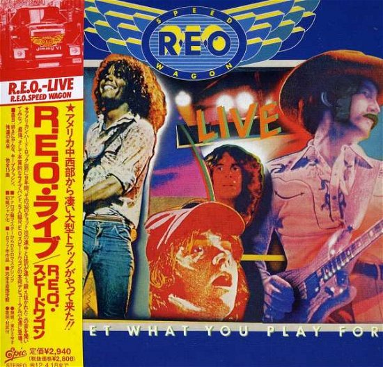 You Get What You Play For - Reo Speedwagon - Musik - EPIC - 4547366061024 - 19. oktober 2011