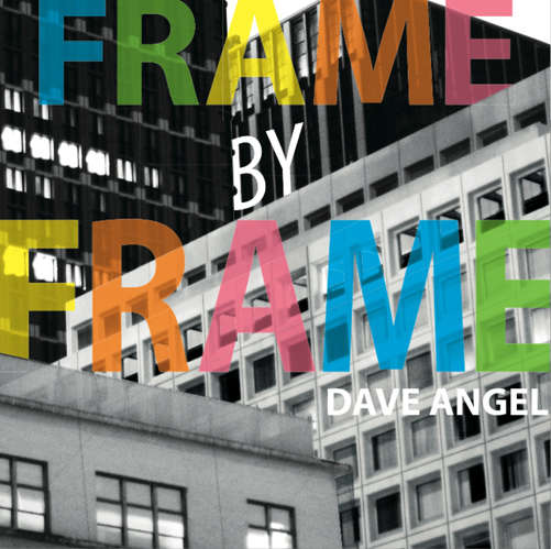 Cover for Dave Angel · Frame by Frame (CD) (2012)