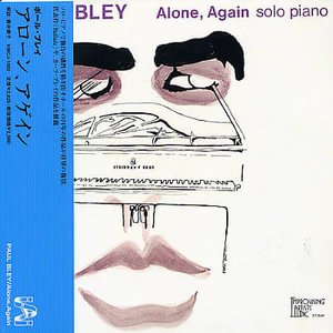 Cover for Paul Bley · Alone, Again (CD) [Limited edition] (2003)