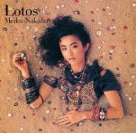 Lotos - Nakahara Meiko - Music - UNIVERSAL MUSIC CORPORATION - 4988006234024 - November 21, 2012