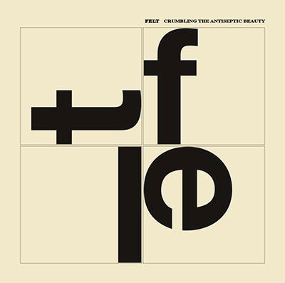 Felt · Crumbling the Antiseptic Beauty (CD) (2022)