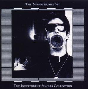 The Independent Singles Collection - Monochrome Set - Music - CHERRY RED RECORDS - 5013929135024 - November 5, 2021