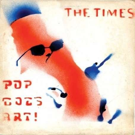 Cover for Times · Pop Goes Art (CD) (2008)