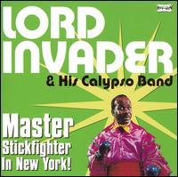 The Master Stick Fighter Of... - Lord Invader & His Calypso Band - Musik - WORLD - 5013929445024 - 21. april 2006