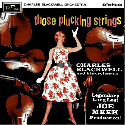 Those Plucking Strings - Blackwell Charles And His Orchestra - Music - Rpm - 5013929531024 - January 30, 2006