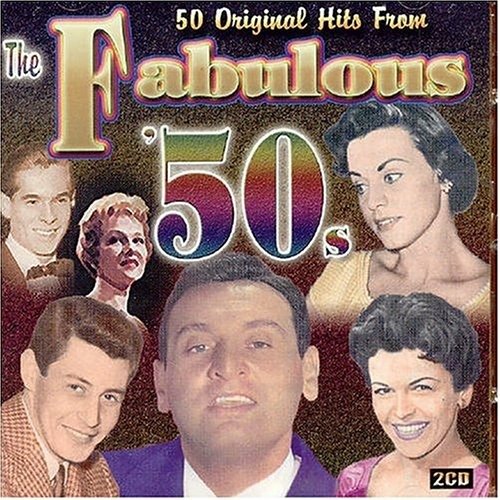 Eddie Fisher,Rosemary Clooney,Nat King Cole,Frankie Laine... - Va-fabulous 50's - Musik - Castle Pulse - 5016073059024 - 
