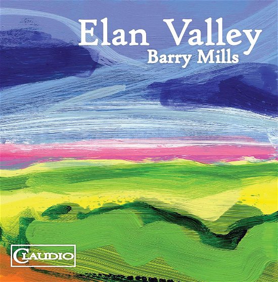 Cover for Barry Mills · Barry Mills: Elan Valley (CD) (2018)
