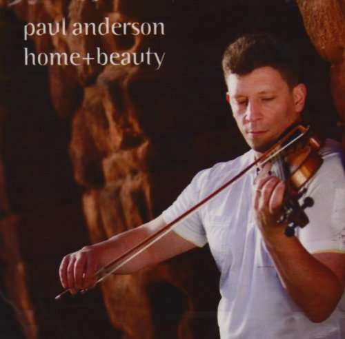 Cover for Paul Anderson · Home &amp; Beauty (CD) (2009)