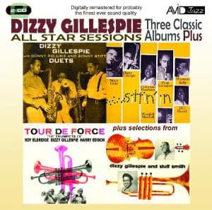 All Star Sessions - Three Classic Albums Plus (With Sonny Rollins & Sonny Stitt: Duets / Tour De Force / Sittin In) - Dizzy Gillespie - Musique - AVID - 5022810198024 - 15 juin 2009