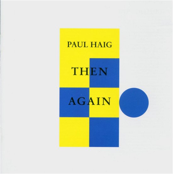 Cover for Haig Paul · Then Again (CD) (2009)
