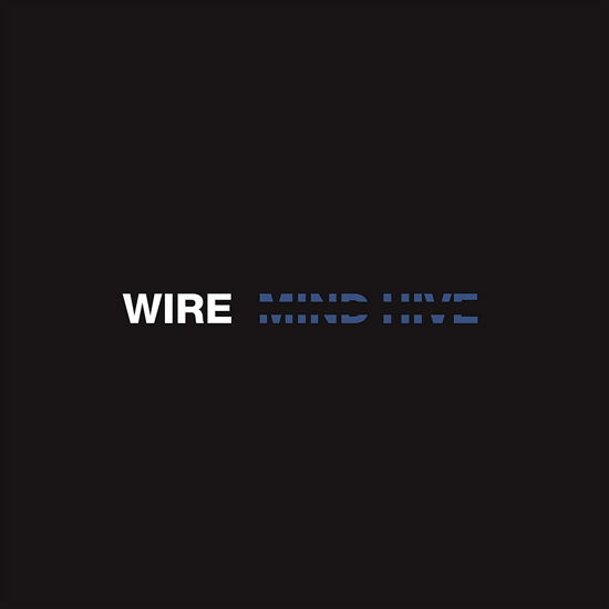 Mind Hive - Wire - Muziek - PINK FLAG - 5024545876024 - 24 januari 2020