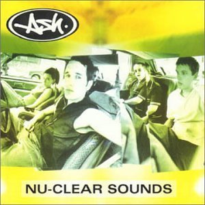 Cover for Ash · Nu-Clear Sounds (CD) (2017)