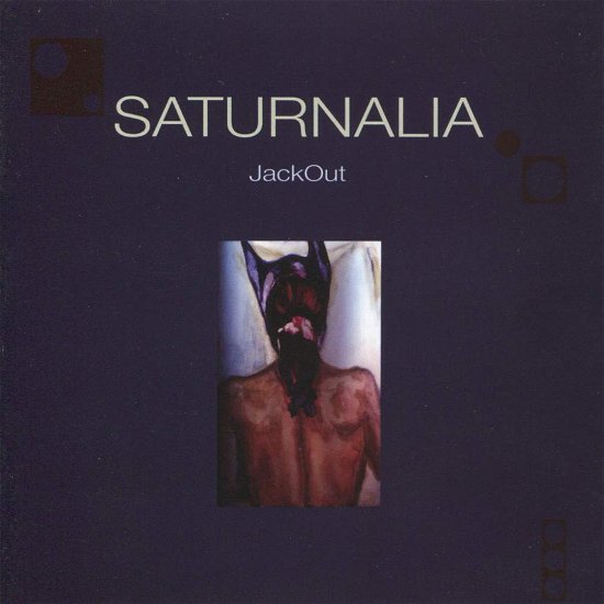 Cover for Jackout · Saturnalia (CD) (2013)