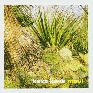 Cover for Kava Kava · Kava Kava-maui (CD)