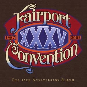 XXXV (+ Bonus Tracks - 35th Anniversary Album) (2002) - Fairport Convention - Música - Eagle Rock - 5034504135024 - 30 de abril de 2007