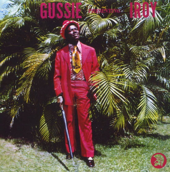 Presenting I Roy - Gussie - Music - Trojan - 5050159935024 - April 23, 2007