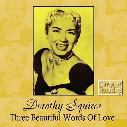 Cover for Dorothy Squires · Three Beautiful Words Of Love (CD) (2012)