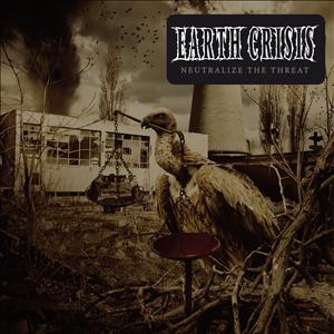 Cover for Earth Crisis · Neutralize the Threat (CD) (2011)