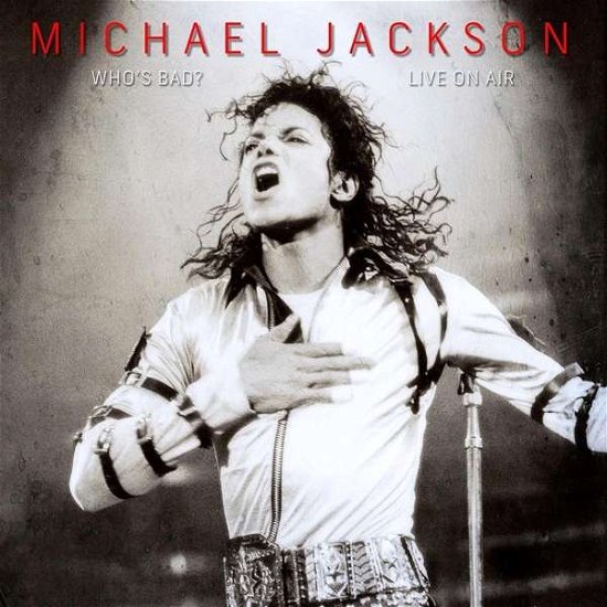 Cover for Michael Jackson · WhoS Bad - Live On Air (CD) (2016)