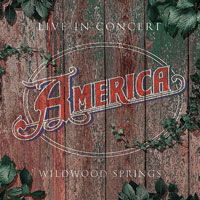 Live in Concert - Wildwood Springs 2008 - America - Musikk - America - 5056083203024 - 13. desember 2019