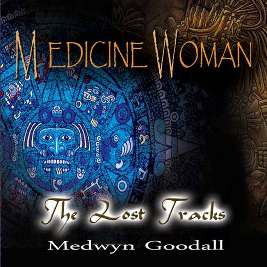 Cover for Medwyn Goodall · Medicine Woman - The Lost Tracks (CD) (2017)