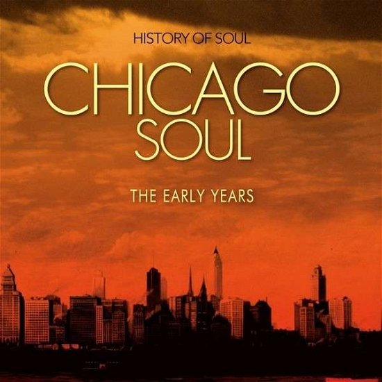 Cover for Various Artists · Chicago Soul (the Early Years) (CD) (2013)