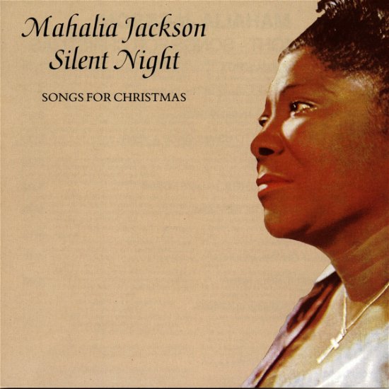 Silent Night - Mahalia Jackson - Musikk - CBS - 5099706213024 - 6. november 2003