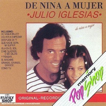 Cover for Julio Iglesias · De Nina a Mujer (CD) (1901)